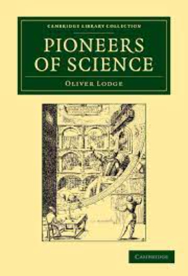 Pioneers of Science by Lodge, Oliver