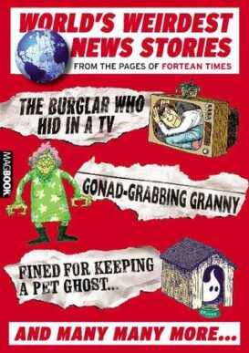 The World's Weirdest News Stories