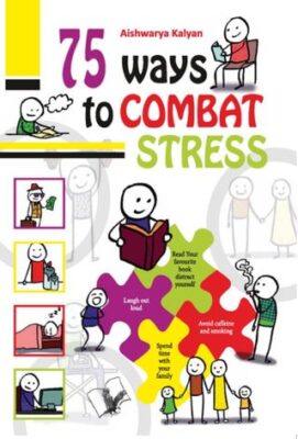 75 Ways to Combat Stress