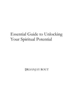 Essential Guide to Unlocking Your Spiritual Potential
