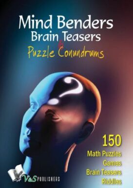 Mind Benders Brain Teasers & Puzzle Conundrums