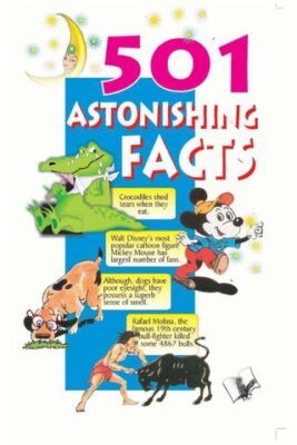 501 Astonishing Facts