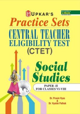 Practice Sets Central Teacher Eligibility Test Social Studies (Paper-II) For Classes VI-VII