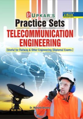 Practice Sets TELECOMMUNICATION Engineering [useful for Railway & Other engineering (Diploma) exams.