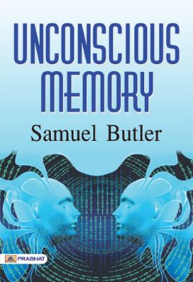 Unconscious Memory by Samuel Butler