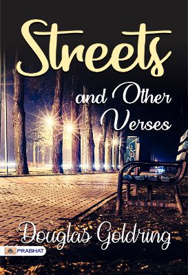 Streets, and Other Verses by Douglas Goldring