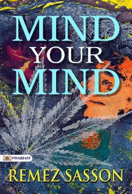 Mind Your Mind by Remez Sasson