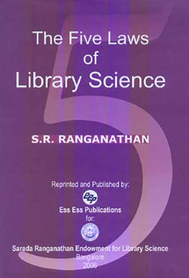 The five laws of library science by Ranganathan, S. R.