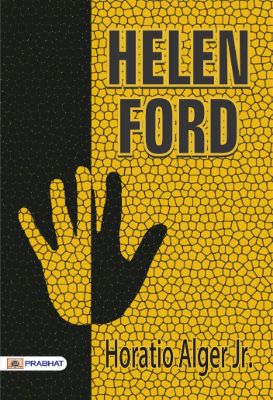 Helen Ford by Horatio Alger Jr.