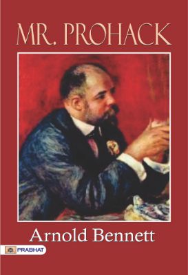 Mr. Prohack by Arnold Bennett