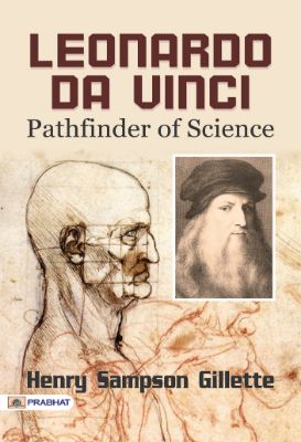 Leonardo da Vinci, Pathfinder of Science by Leonardo da Vinci