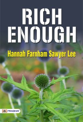 Rich Enough by Hannah Farnham Sawyer Lee