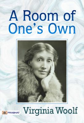 A Room of One’s Own by Virginia Woolf