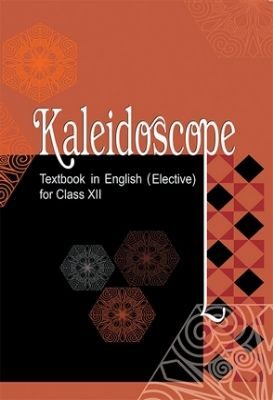 NCERT: Class-XII English - Kaliedoscope