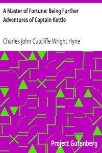 A Master of Fortune: Being Further Adventures of Captain Kettle