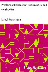 Problems of Immanence: studies critical and constructive