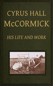 pg41953.cover_.medium.jpg Cyrus Hall McCormick: His Life and Work - Image 1