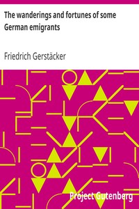 The wanderings and fortunes of some German emigrants