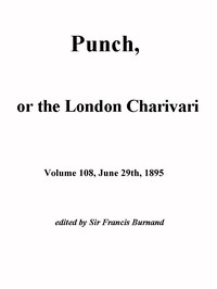 Punch, or the London Charivari, Vol. 108, June 29, 1895