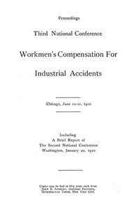 Proceedings, Third National Conference Workmen's Compensation for Industrial Accidents