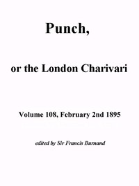 Punch, or the London Charivari, Volume 108, February 2, 1895