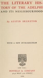 The Literary History of the Adelphi and Its Neighbourhood