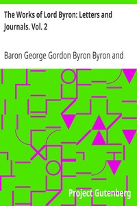 The Works of Lord Byron: Letters and Journals. Vol. 2
